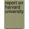 Report on Harvard University door University Harvard