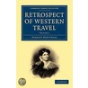 Retrospect of Western Travel by Reinhard S. Speck