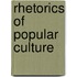 Rhetorics of Popular Culture