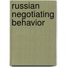 Russian Negotiating Behavior door Jerrold L. Schecter