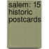 Salem: 15 Historic Postcards