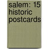 Salem: 15 Historic Postcards by Nelson L. Dionne