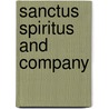 Sanctus Spiritus and Company door Edward Alfred Steiner