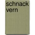 Schnack vern