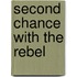 Second Chance with the Rebel
