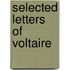Selected Letters Of Voltaire