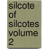 Silcote of Silcotes Volume 2 by Henry Kingsley