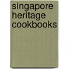Singapore Heritage Cookbooks by Quentin Perreira