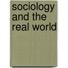 Sociology and the Real World door Stephen Lyng