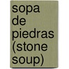 Sopa De Piedras (Stone Soup) by Marcia Brown