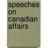 Speeches on Canadian Affairs door Henry Howard Molyneux Carnarvon