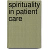 Spirituality In Patient Care door Harold George Koenig