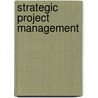 Strategic Project Management by Roberts Paul