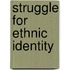 Struggle for Ethnic Identity