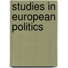 Studies In European Politics by Mountstuart Elphinstone Grant Duff