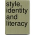 Style, Identity and Literacy