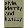 Style, Identity and Literacy door Lionel Wee
