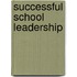 Successful School Leadership