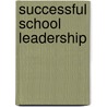 Successful School Leadership door Pam Sammons