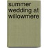 Summer Wedding At Willowmere