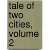 Tale of Two Cities, Volume 2 door Charles Dickens