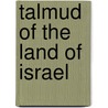 Talmud Of The Land Of Israel door William S. Green