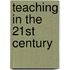 Teaching in the 21st Century