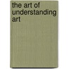 The Art of Understanding Art door Irina Dana Costache