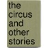 The Circus and Other Stories