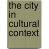 The City In Cultural Context door John Agnew