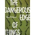 The Dangerous Edge Of Things
