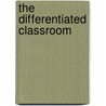 The Differentiated Classroom by Carol Ann Tomlinson