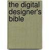 The Digital Designer's Bible by Alistair Dabbs