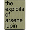 The Exploits of Arsene Lupin door Maurice Leblanc