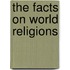 The Facts on World Religions