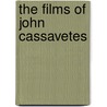 The Films of John Cassavetes by Sam Shaw