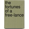 The Fortunes of a Free-Lance door George A. Lawrence