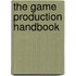 The Game Production Handbook