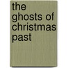 The Ghosts of Christmas Past door Kay Jefferson