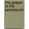 The Gospel of the Pentateuch door Jr. Kingsley Charles