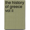 The History Of Greece Vol Ii door Holm