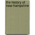 The History Of New-Hampshire