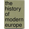 The History of Modern Europe door Thomas Henry Dyer