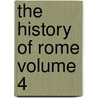 The History of Rome Volume 4 by Theodore Mommsen