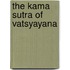 The Kama Sutra Of Vatsyayana
