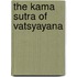 The Kama Sutra Of Vatsyayana