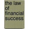 The Law Of Financial Success by Edward E. Beals