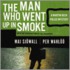 The Man Who Went Up In Smoke