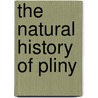 The Natural History of Pliny door Henry T. 1816-1878 Riley