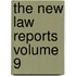 The New Law Reports Volume 9